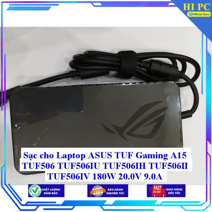 Sạc cho Laptop ASUS TUF Gaming A15 TUF506 TUF506IU TUF506IH TUF506II TUF506IV 180W 20.0V 9.0A - Kèm Dây nguồn - Hàng Nhập Khẩu