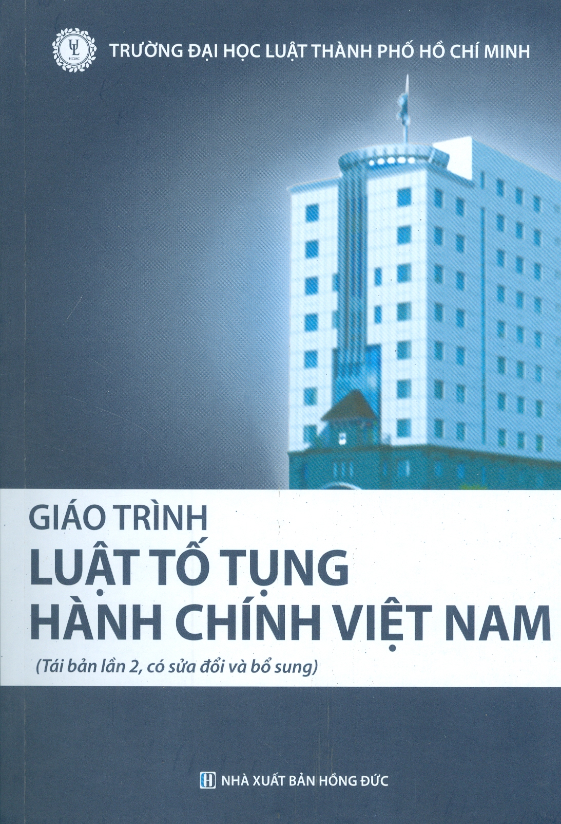 Giáo Trình LUẬT TỐ TỤNG HÀNH CHÍNH VIỆT NAM (Tái bản lần 2, có sửa đổi và bổ sung)