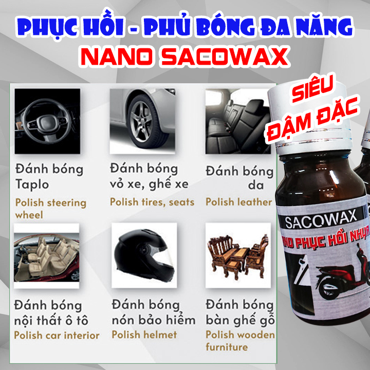 [NHƯ MỚI] Phục Hồi Phủ Bóng Đa Năng Nano Sacowax. Dùng Cho Nội Thất, Ôtô, Xe Máy, Nhựa Nhám, Bàn Ghế Các Loại