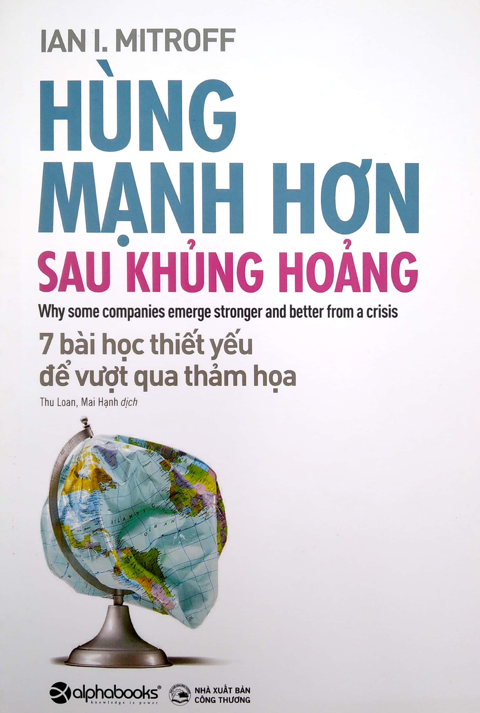 Hùng Mạnh Hơn Sau Khủng Hoảng (7 Bài Học Thiết Yếu Để Vượt Qua Thảm Họa)