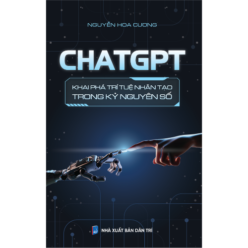 Sách - Chat GPT Khai Phá Trí Tuệ Nhân Tạo Trong Kỷ Nguyên Số
