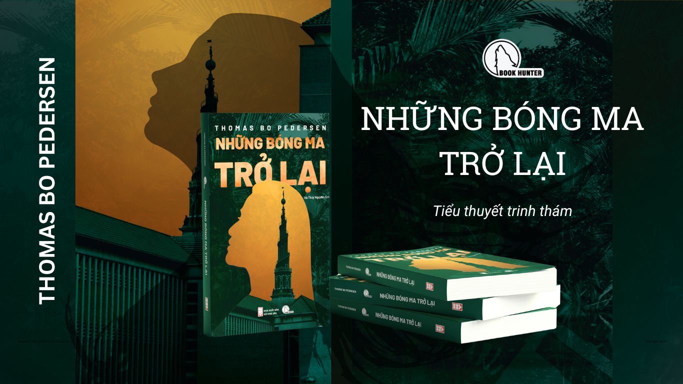 NHỮNG BÓNG MA TRỞ LẠI - Thomas Bo Pedersen - Hà Thủy Nguyên dịch – Book Hunter