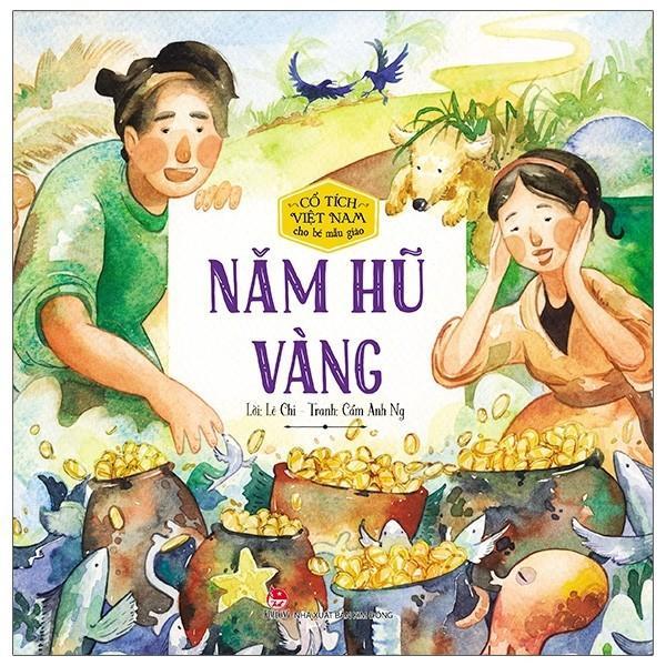 Sách Cổ Tích Việt Nam Cho Bé Mẫu Giáo - Năm Hũ Vàng - NXB Kim Đồng