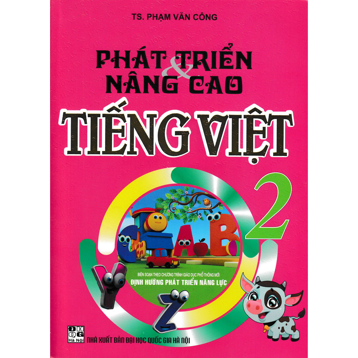 Phát Triển Và Nâng Cao Tiếng Việt 2 ( Theo Chương Trình Giáo Dục Phổ Thông Mới )