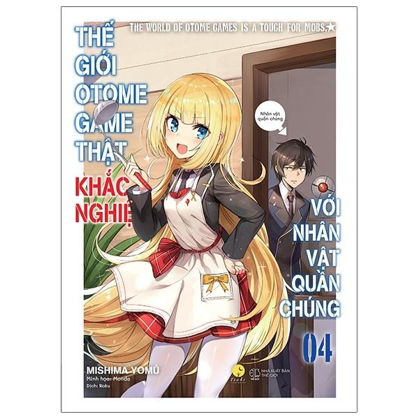 Thế Giới Otome Game Thật Khắc Nghiệt Với Nhân Vật Quần Chúng - Tập 4 - Tặng Kèm Bookmark Postcard