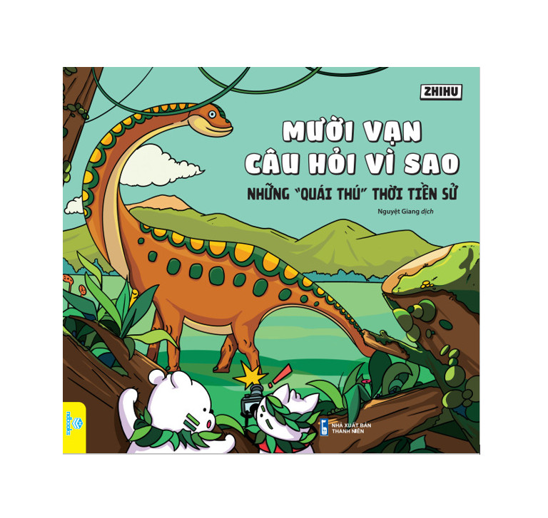 Sách - Mười Vạn Câu Hỏi Vì Sao - Zhihu - ndbooks - Nh Quái Thú Thời TSử