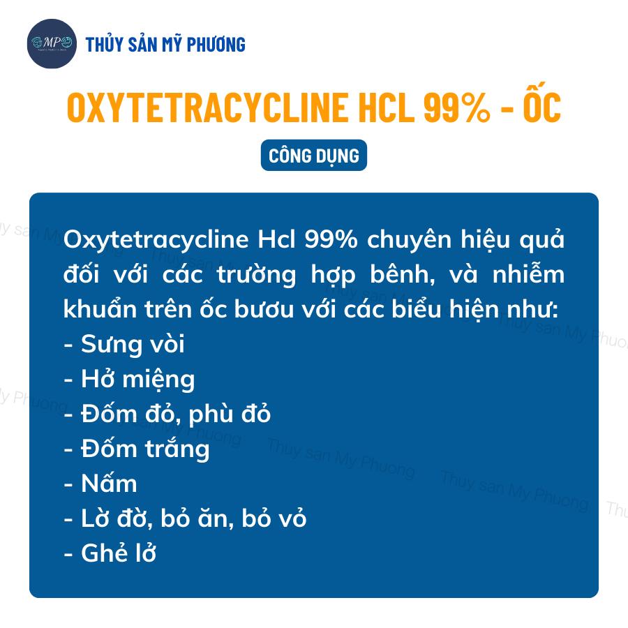 Oxytetracycline Hcl 99% ks ốc bươu đen hương sưng vòi hở miệng nấm ghẻ lở phù đỏ viêm ruột xuất huyết bỏ vỏ bỏ ăn Vibrio