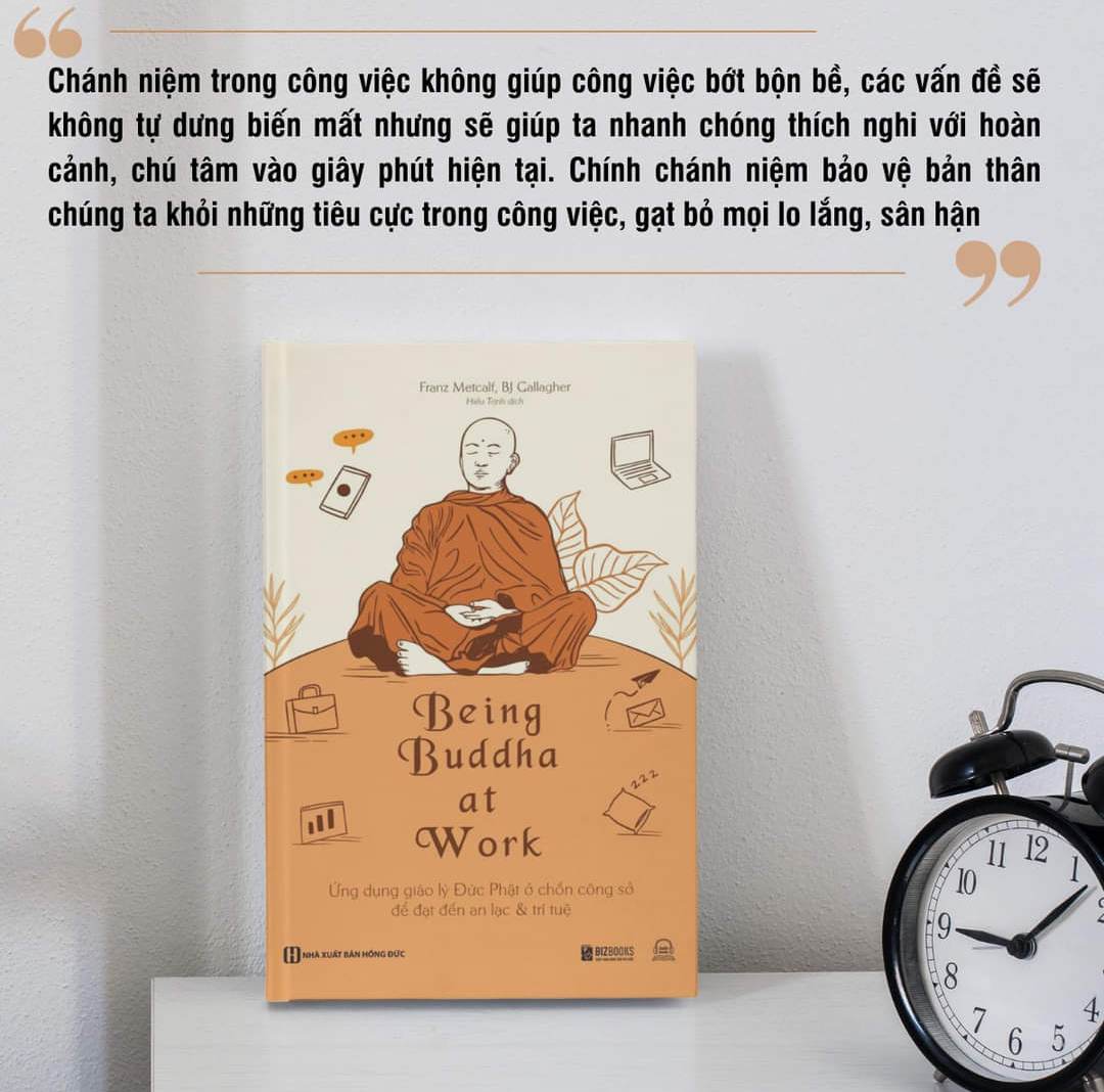 Sách - Being Buddha at Work: Ứng dụng giáo lý Đức Phật ở chốn công sở để đạt đến an lạc & trí tuệ