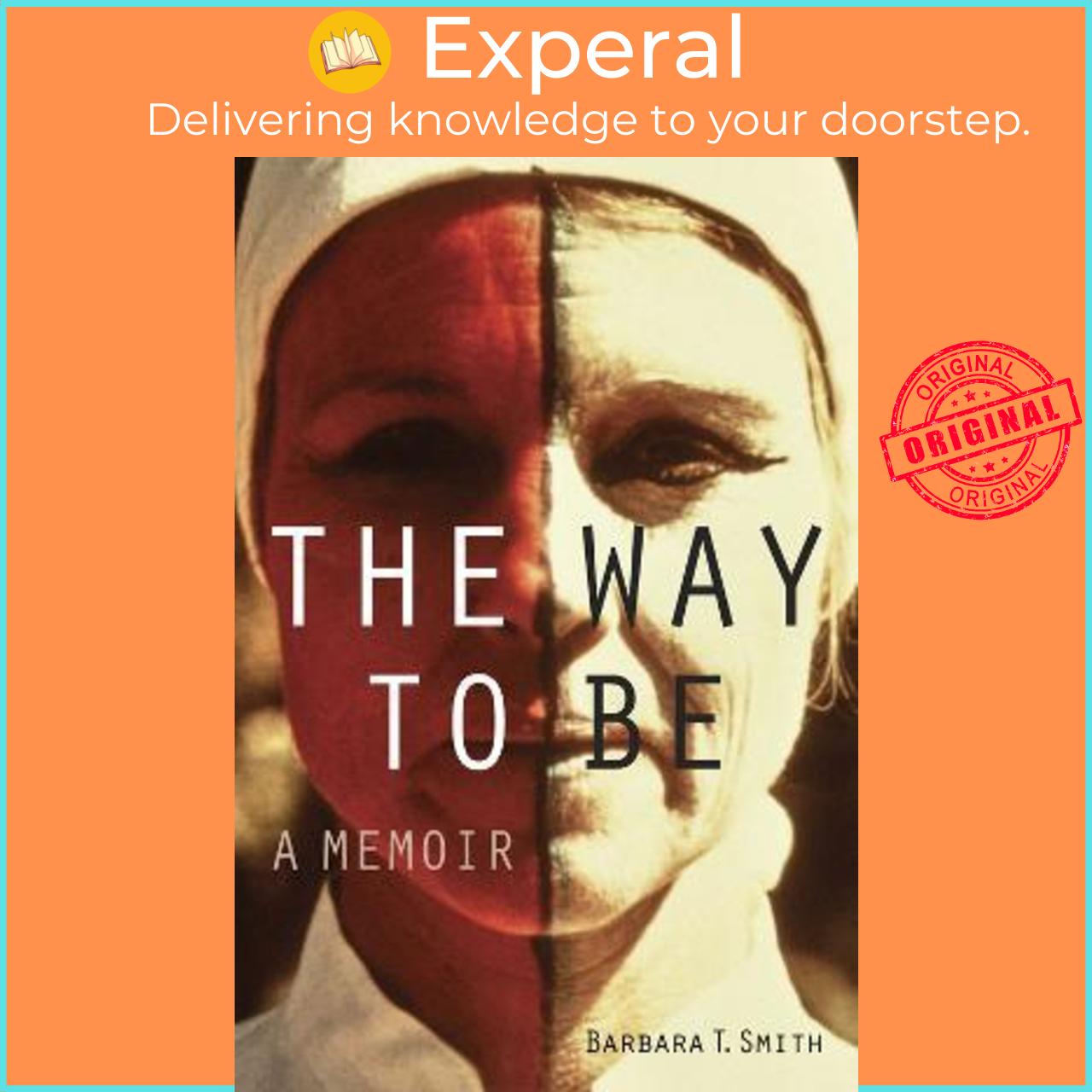 Sách - The Way to Be : A Memoir by Barbara T. Smith