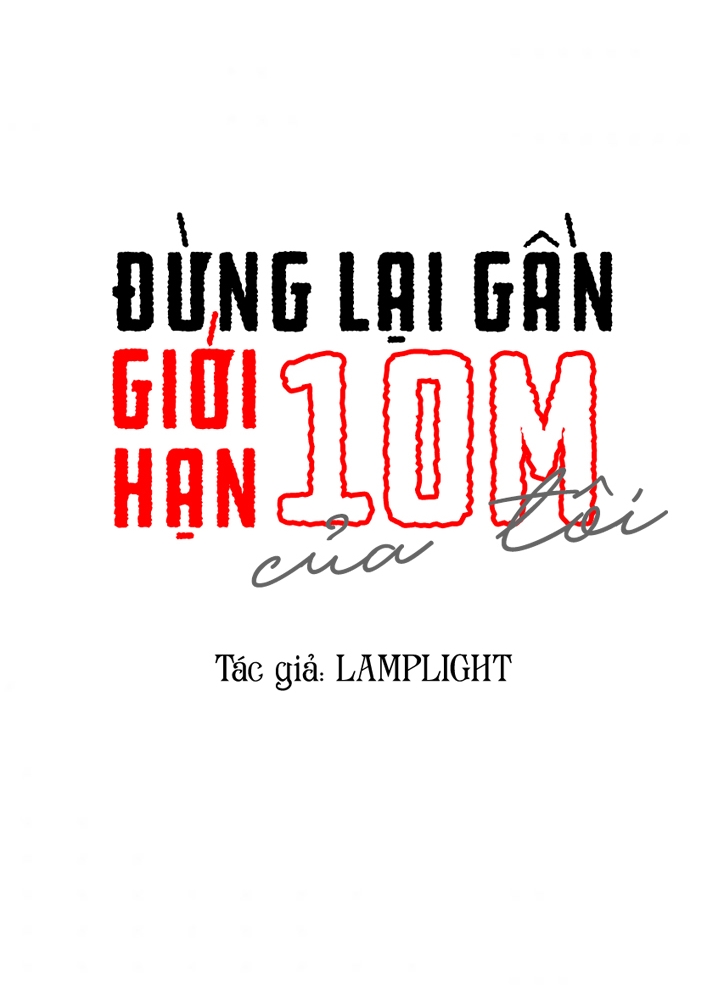 Đừng Lại Gần Giới Hạn 10M Của Tôi chapter 54