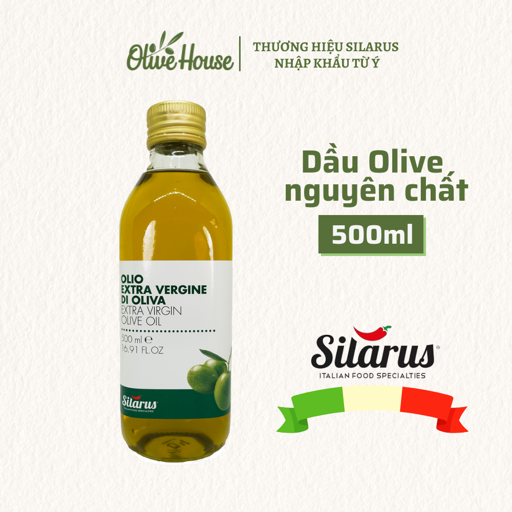 Dầu Olive Nguyên Chất 500ml (Extra Virgin Olive Oil) dùng cho bé ăn dặm, người ăn eat clean - thương hiệu Silarus nhập khẩu từ Ý
