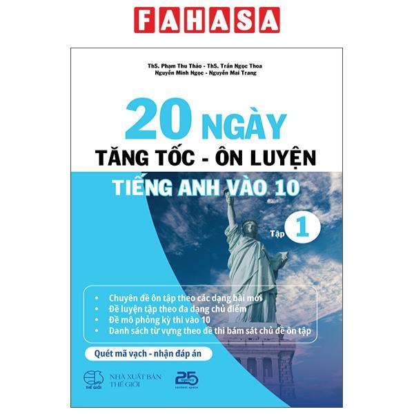 Sách - 20 Ngày Tăng Tốc-Ôn Luyện Tiếng Anh Vào 10 - Tập 1