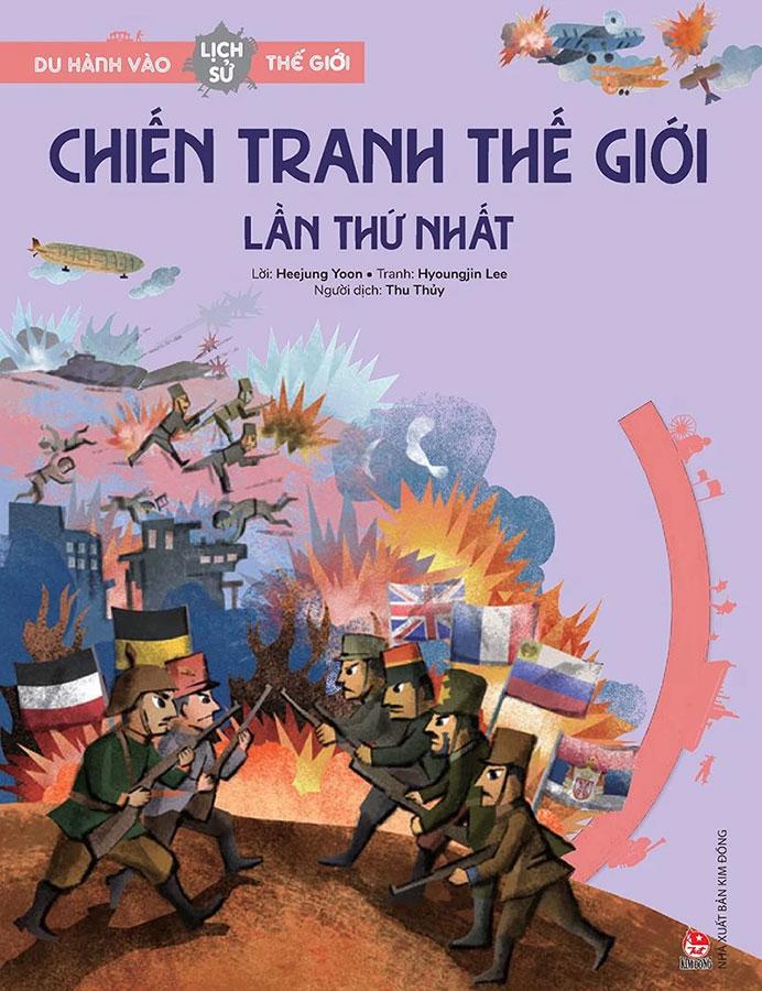 Du Hành Vào Lịch Sử Thế Giới – Chiến Tranh Thế Giới Lần Thứ Nhất