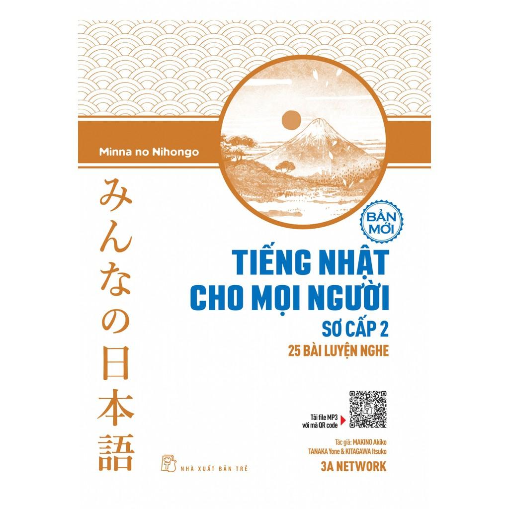 Tiếng Nhật Cho Mọi Người Sơ Cấp 2 (25 Bài Luyện Nghe) - Bản Quyền