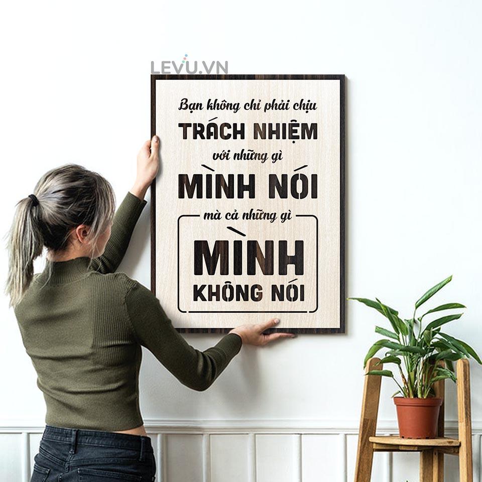 Tranh Slogan LEVU LV106 "Bạn không chỉ phải chịu trách nhiệm với những gì mình nói mà cả những gì mình không nói"