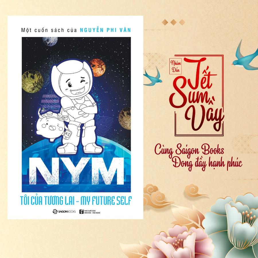 NYM - Tôi của tương lai - Tác giả: Nguyễn Phi Vân