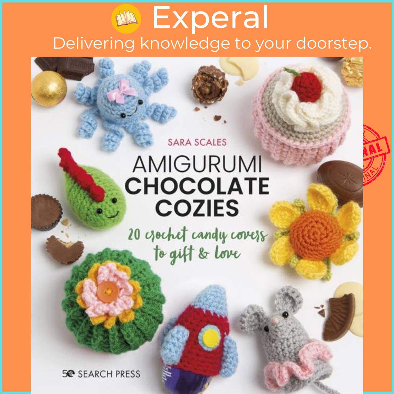 Sách - Amigurumi Chocolate Cozies - 20 Crochet Candy Covers to Gift & Love by Sara Scales (UK edition, hardcover)