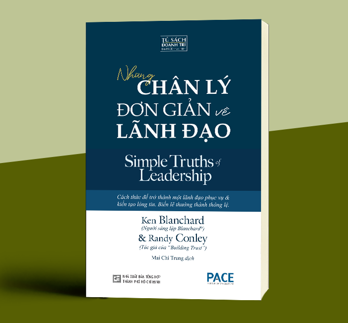 NHỮNG CHÂN LÝ ĐƠN GIẢN VỀ LÃNH ĐẠO (Simple Truths of Leadership) - Ken Blanchard và Randy Conley - Mai Chí Trung dịch - (bìa mềm)