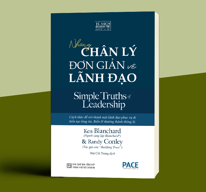 NHỮNG CHÂN LÝ ĐƠN GIẢN VỀ LÃNH ĐẠO (Simple Truths of Leadership) - Ken Blanchard &amp; Randy Conley - Mai Chí Trung dịch - (bìa mềm)