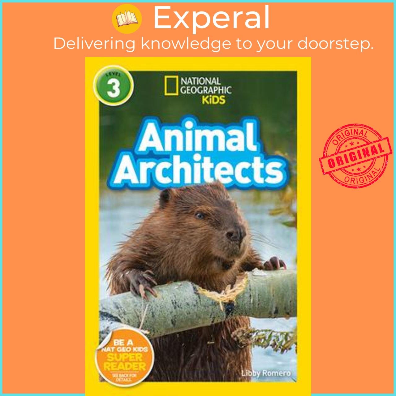 Sách - Animal Architects  by National Geographic Kids