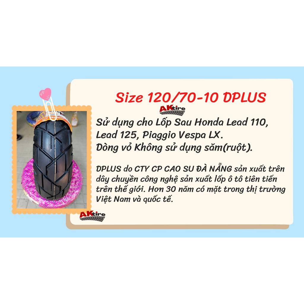 Lốp DPLUS 120/70-10 KHÔNG SĂM Dành cho Vespa X sau, Vespa LX Hàng Chính Hãng