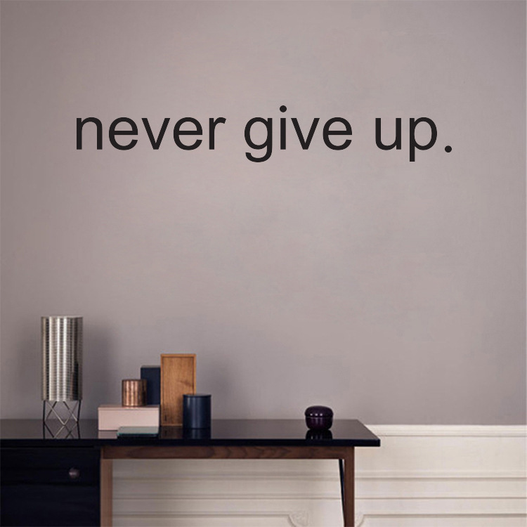 Decal dán tường chữ động lực NEVER GIVE UP - KHÔNG BAO GIỜ BỎ CUỘC