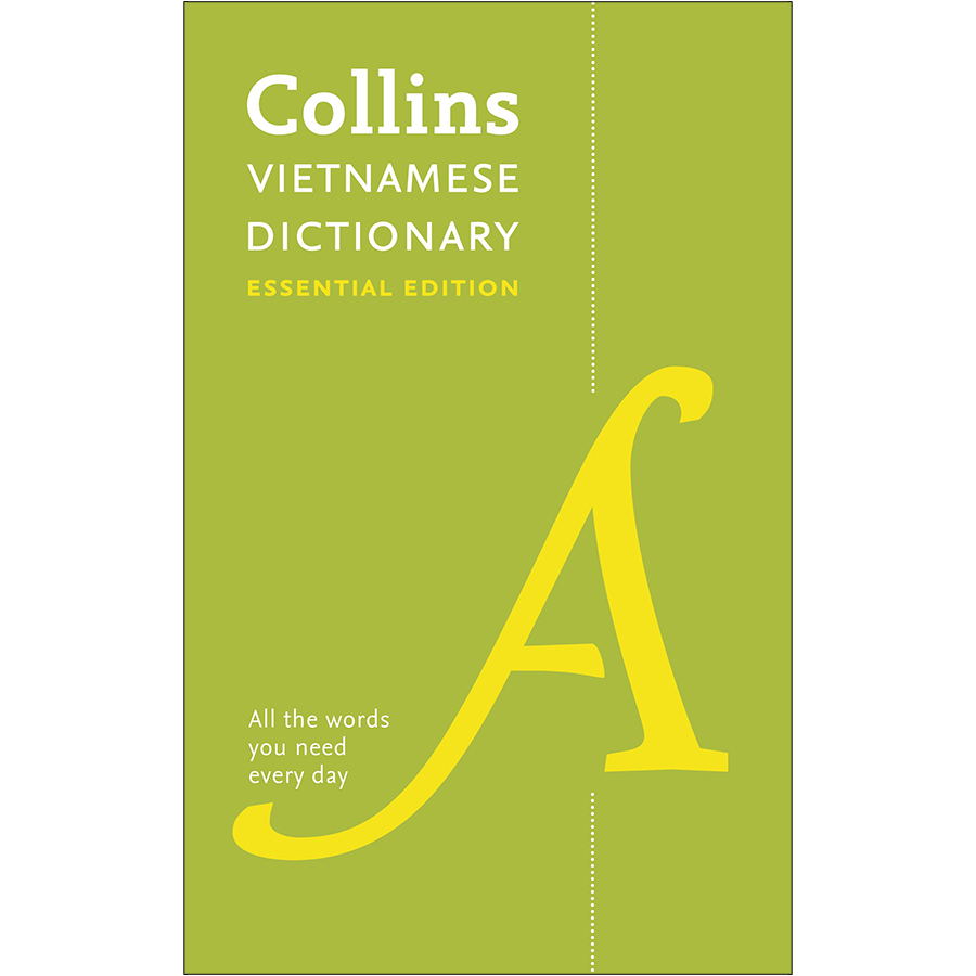 Collins Vietnamese Dictionary: All The Words You Need Every Day (Essential Edition)