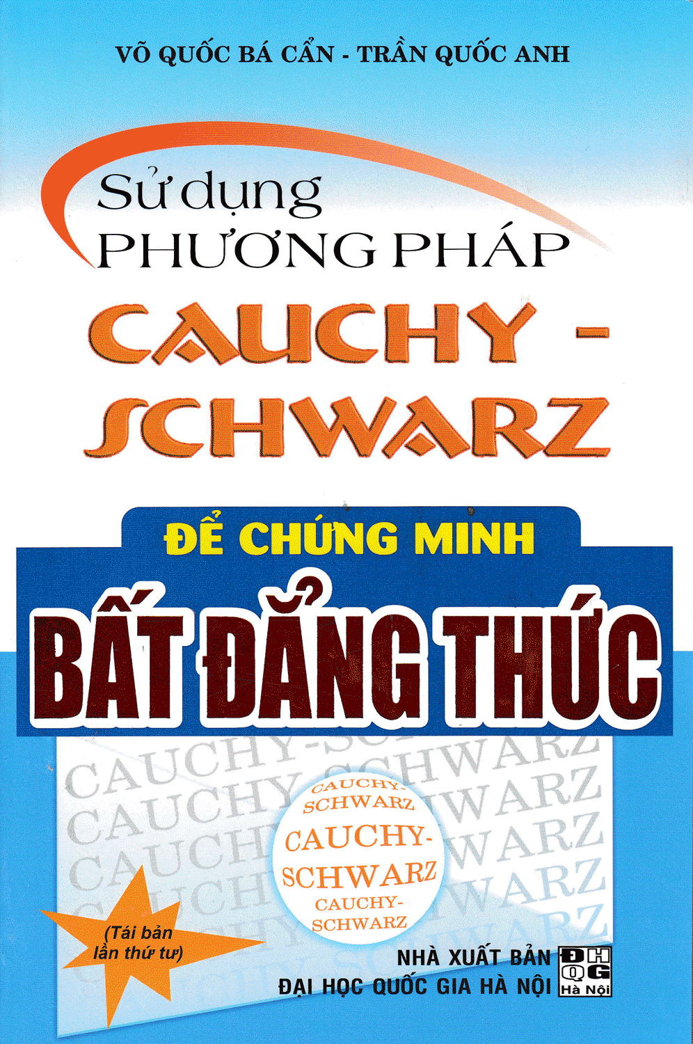 SỬ DỤNG PHƯƠNG PHÁP CAUCHY SCHWARZ ĐỂ CHỨNG MINH BẤT ĐẲNG THỨC