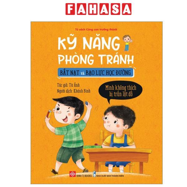 Sách - Kỹ Năng Phòng Tránh Bắt Nạt Và Bạo Lực Học Đường - Mình Không Thích Bị Trấn Lột Đồ