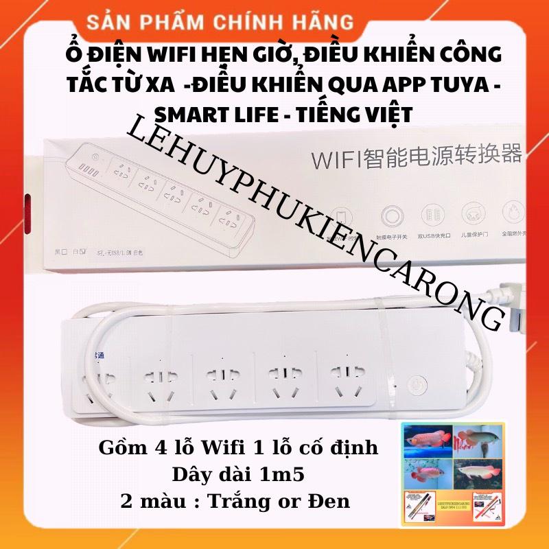 Ổ Cắm Điện WIFI Thông Minh Sử Dụng APP Tuya - Smart Life - Tiếng Việt - Tắt Bật 4 Ổ Độc Lập 1 Ổ Cố Định Dài 1m5