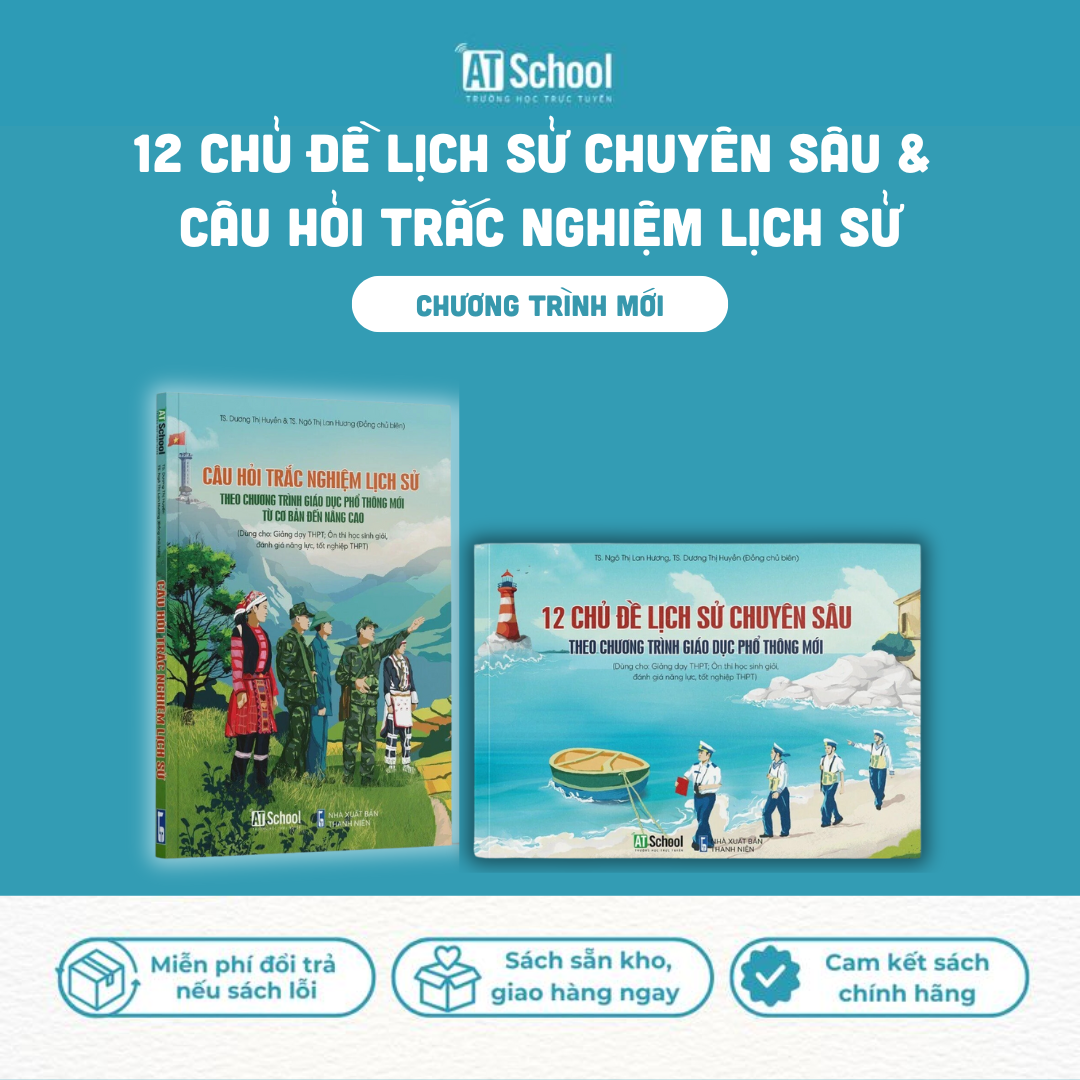 [Chương trình mới] Sách ôn thi Lịch sử 2025: 12 Chủ Đề Lịch Sử Chuyên Sâu &amp; Câu Hỏi Trắc Nghiệm Lịch Sử
