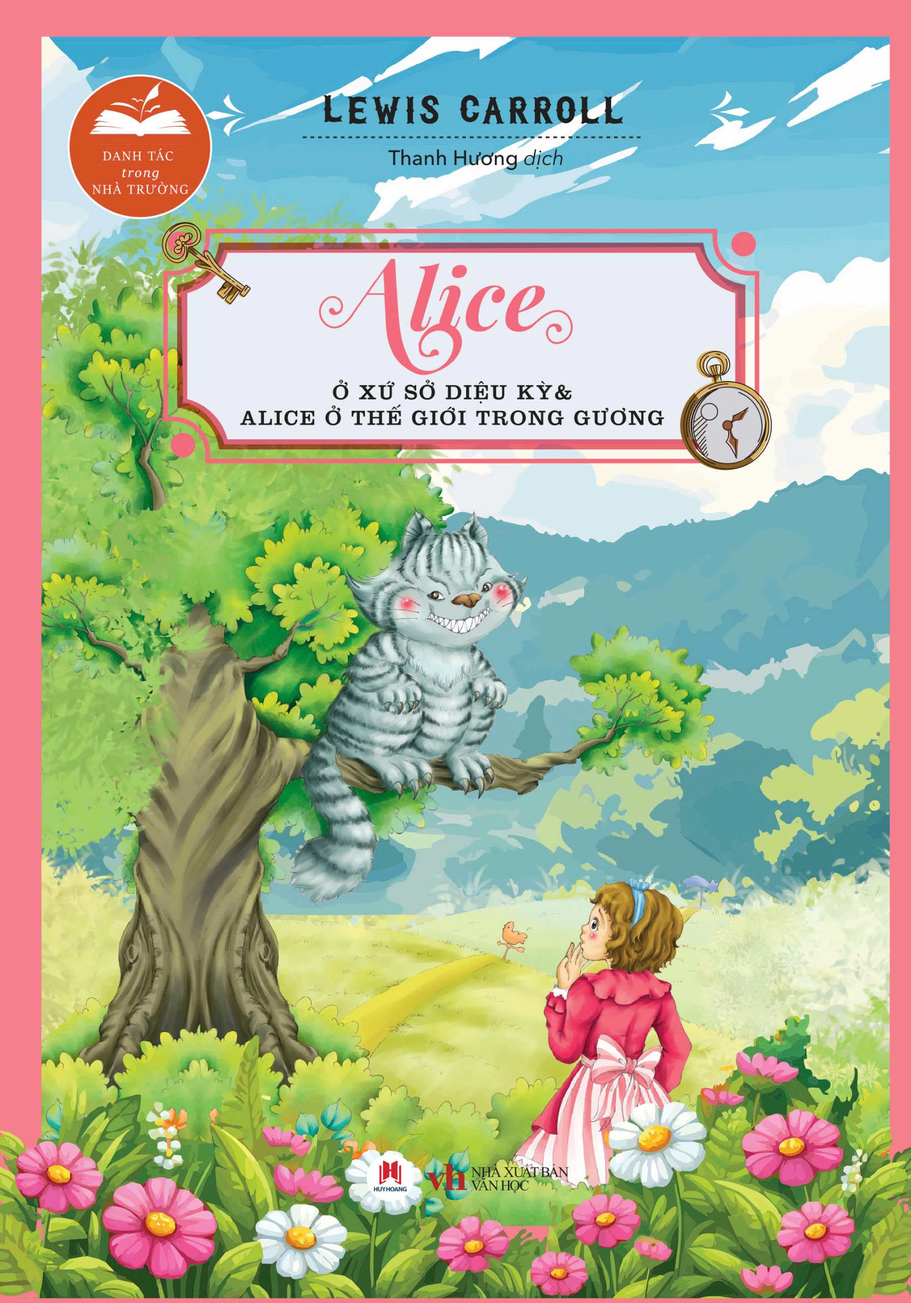 Danh Tác Trong Nhà Trường - Alice Ở Xứ Sở Diệu Kỳ Và Alice Ở Thế Giới Trong Gương - Tái Bản 2024  (HH)