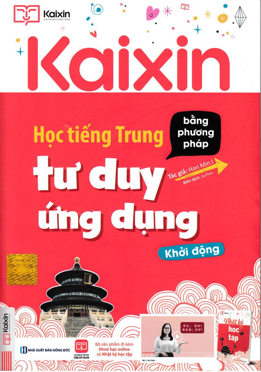 KaiXin - Học Tiếng Trung Bằng Phương Pháp Tư Duy Ứng Dụng - Khởi Động