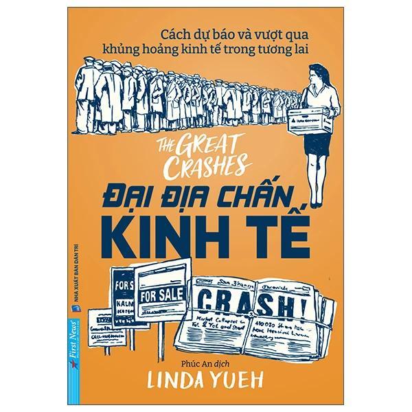 Cách Dự Báo Và Vượt Qua Khủng Hoảng Kinh Tế Trong Tương Lai - Đại Địa Chấn Kinh Tế - The Great Crashes - Bản Quyền