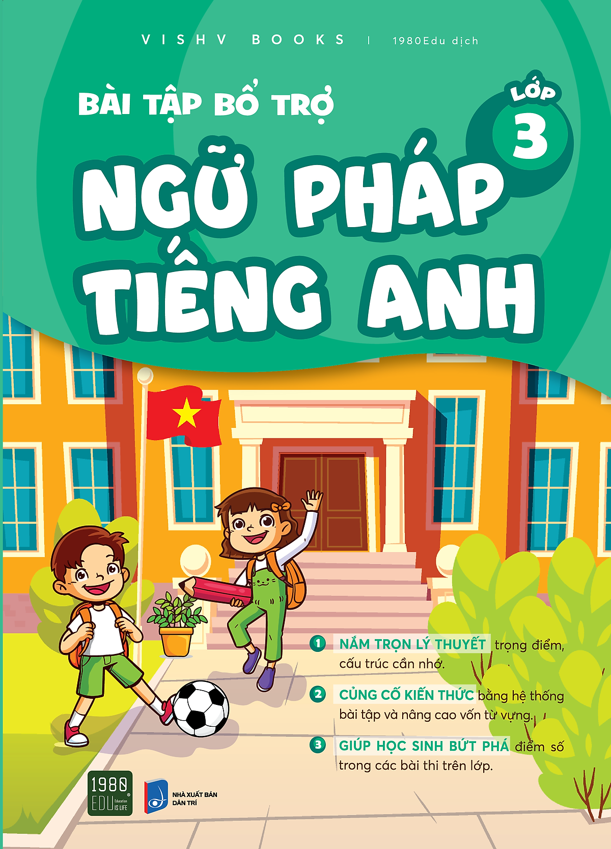 Bài tập bổ trợ ngữ pháp Tiếng Anh lớp 3 - Bản Quyền