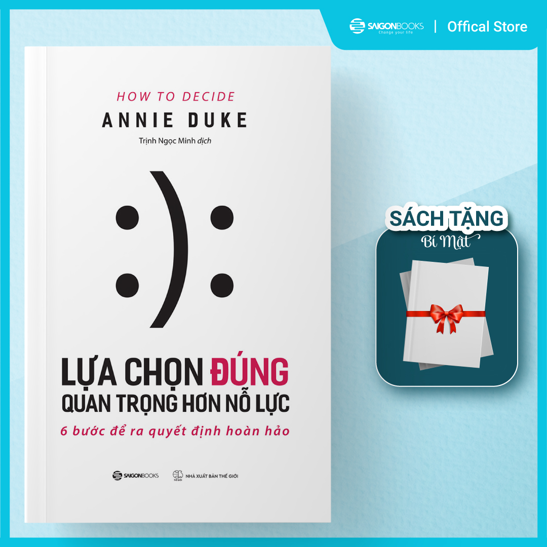 Lựa Chọn Đúng Quan Trọng Hơn Nỗ Lực - 6 Bước Để Ra Quyết Định Hoàn Hảo