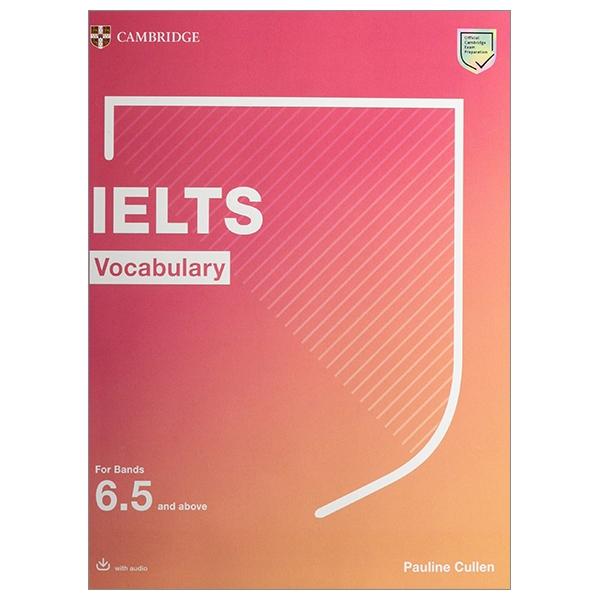 IELTS Vocabulary For Bands 6.5 And Above With Answers And Downloadable Audio