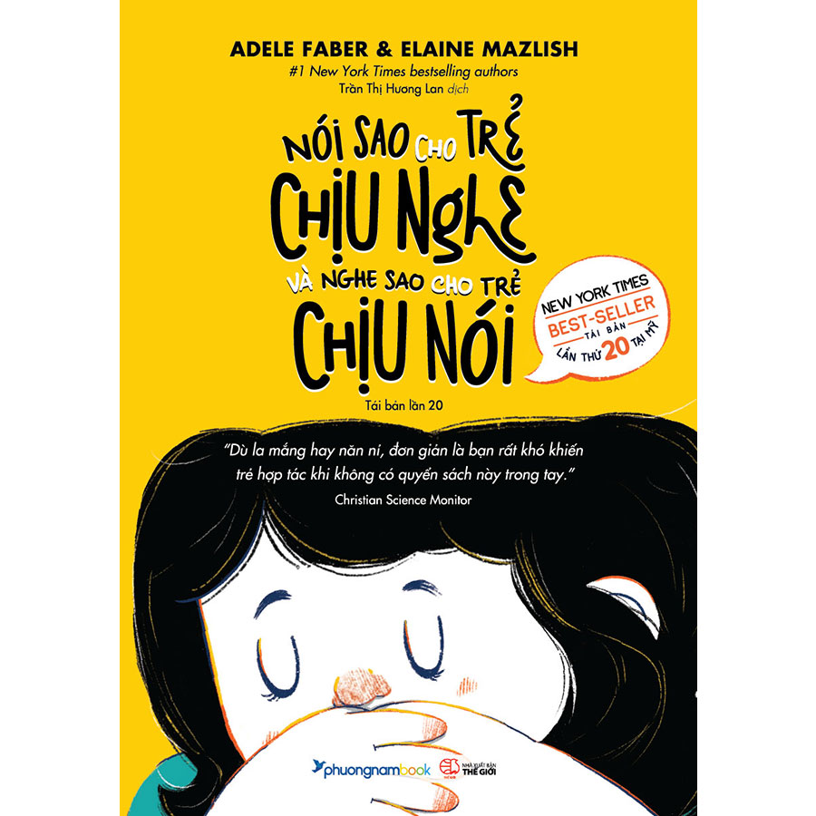 Nói Sao Cho Trẻ Chịu Nghe Và Nghe Sao Cho Trẻ Chịu Nói (Tái bản năm 2025)