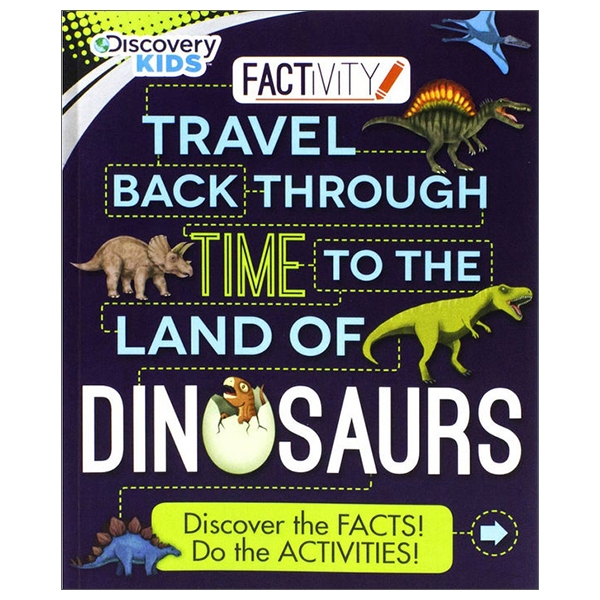 Factivity - Travel Back Through Time To The Land Of Dinosaurs