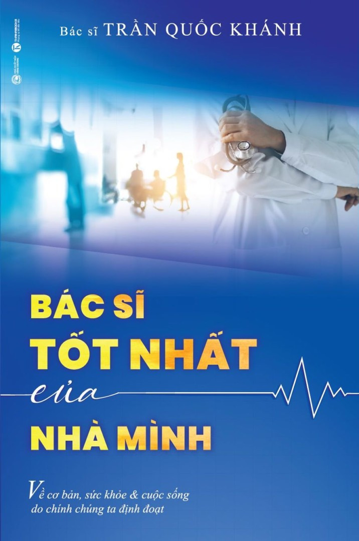 (Combo 2 Cuốn) Bác Sĩ Tốt Nhất Của Nhà Mình &amp; Nơi Ánh Sáng Không Bao Giờ Tắt - BS. Trần Quốc Khánh - (bìa mềm)