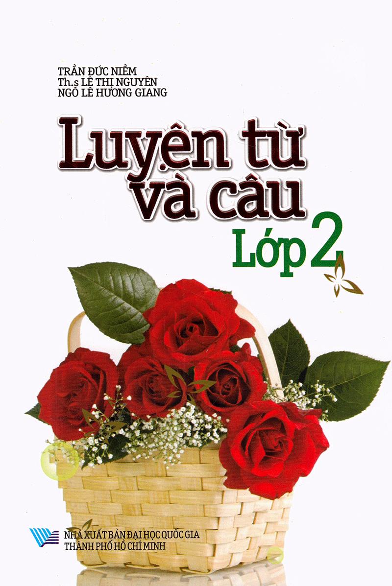 Luyện Từ Và Câu Lớp 2  (Tái Bản 2018)
