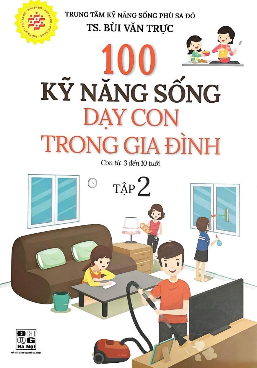 100 Kỹ Năng Sống Dạy Con Trong Gia Đình (Con Từ 3 Đến 10 Tuổi) - HA