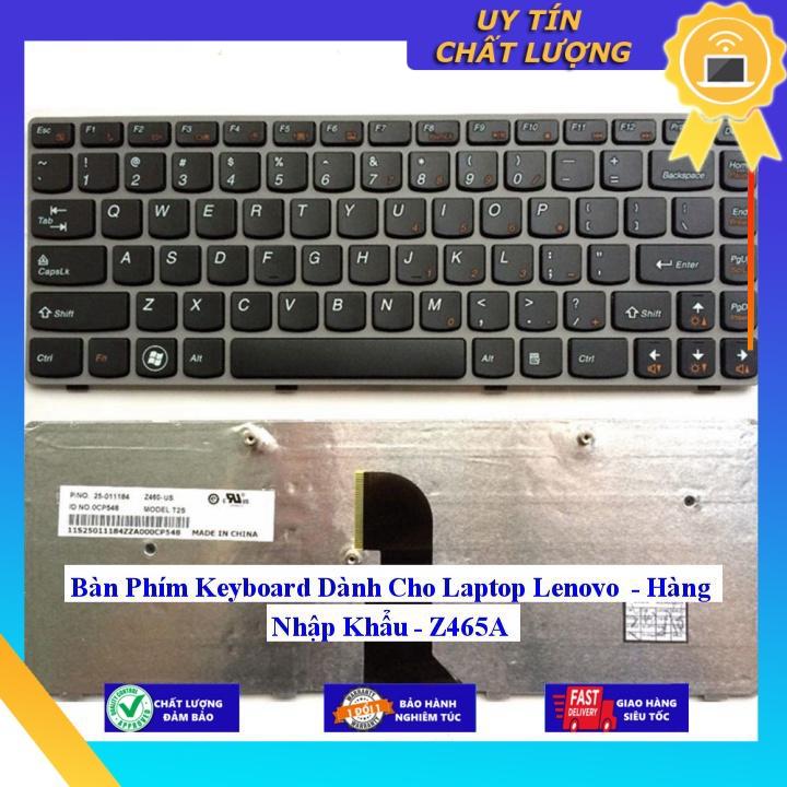 Bàn Phím Keyboard dùng cho Laptop Lenovo Z465A - Hàng Nhập Khẩu New Seal