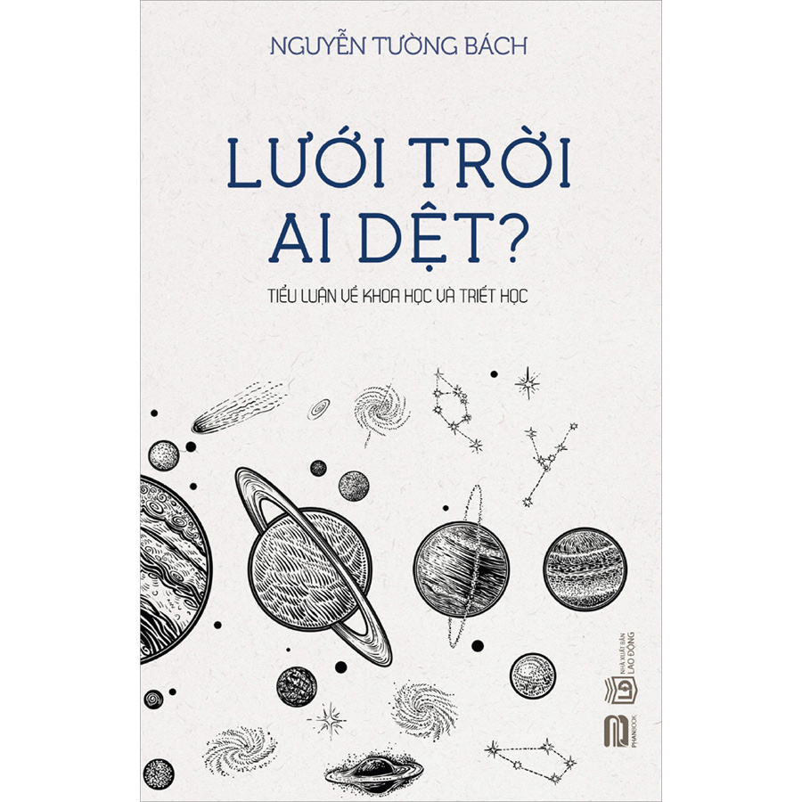 Lưới Trời Ai Dệt ? - Tiểu Luận Về Khoa Học Và Triết Học