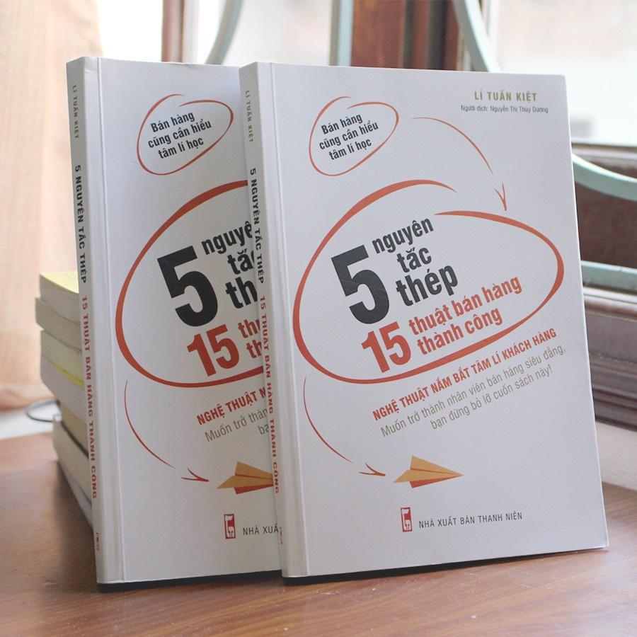 5 Nguyên Tắc Thép, 15 Thuật Bán Hàng Thành Công - MinhLong - Bản Quyền