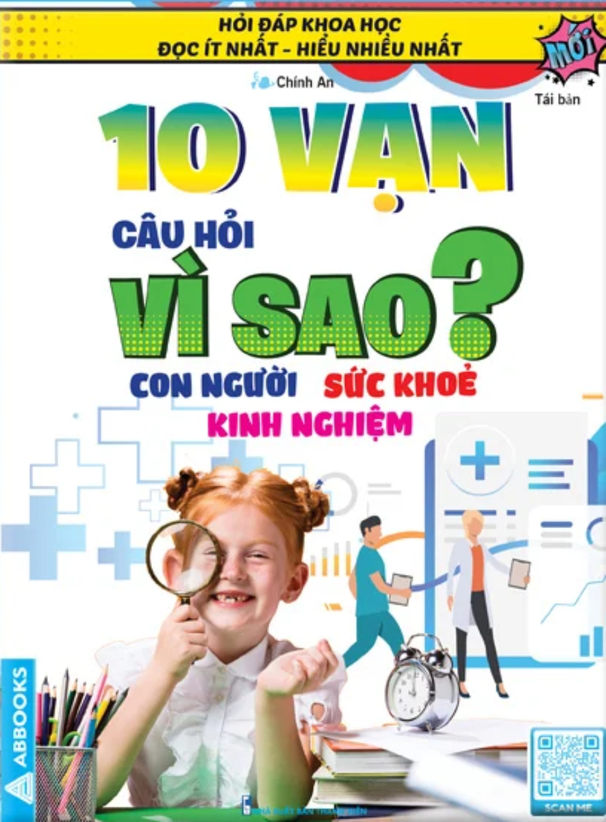 10 Vạn Câu Hỏi Vì Sao? - Con Người Sức Khỏe Kinh Nghiệm (Tái Bản) _ABB