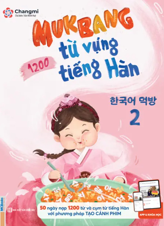 Bộ sách “Mukbang 1200 từ vựng tiếng Hàn tổng hợp” – Nạp nhanh nhớ lâu 1200 từ vựng trong 50 ngày (bộ 2 cuốn sách + 1200 audio, video phát âm chuẩn Hàn )