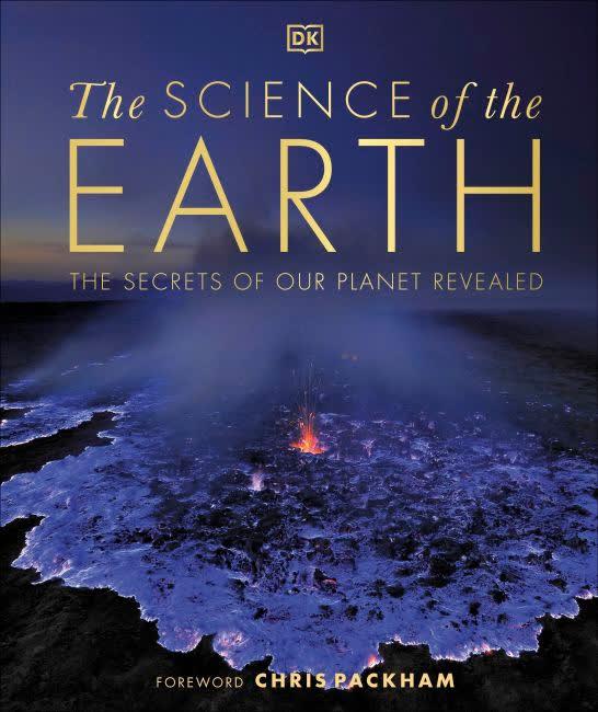 The Science of the Earth : The Secrets of Our Planet Revealed