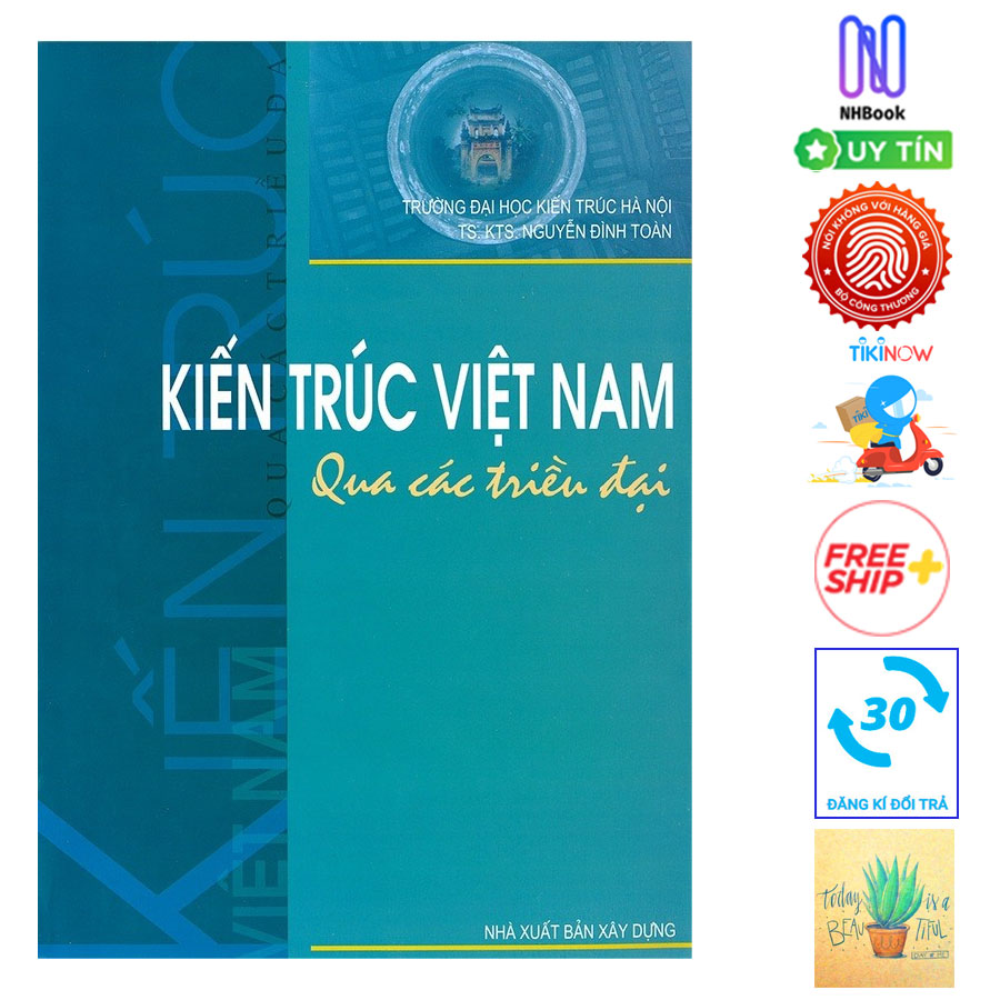 Kiến Trúc Việt Nam Qua Các Triều Đại Tặng Kèm Sổ Tay