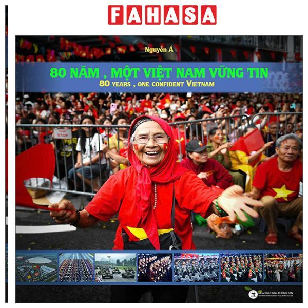Sách - 80 Năm, Một Việt Nam Vũng Tin - 80 Years, One Confident Vietnam - Bìa Cứng